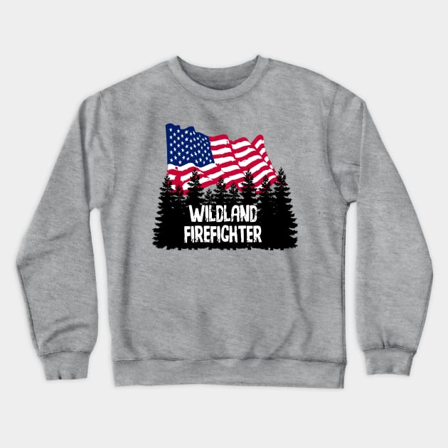 Wildland Firefighter Crewneck Sweatshirt by psiloveyou